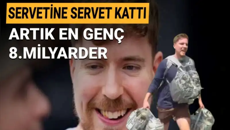 1 Milyar Dolarlık Servet: MrBeast Genç Yaşta 8. Milyarder Oldu