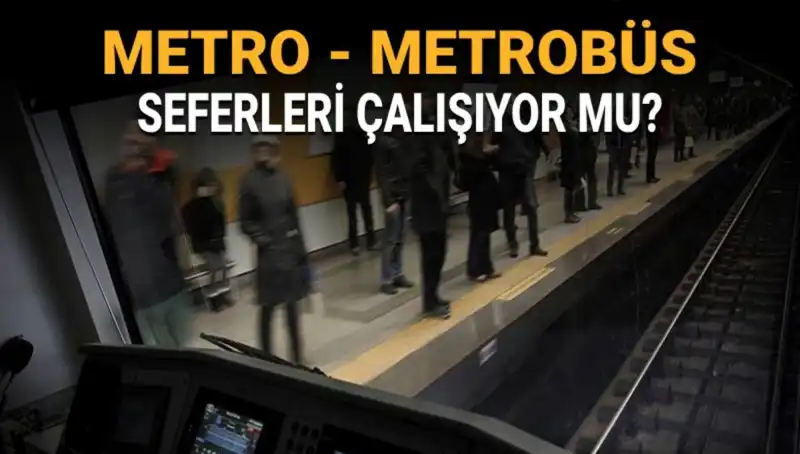 İstanbul'da Metro ve Metrobüs Seferleri: Grev ve Çalışma Durumu Hakkında Son Gelişmeler