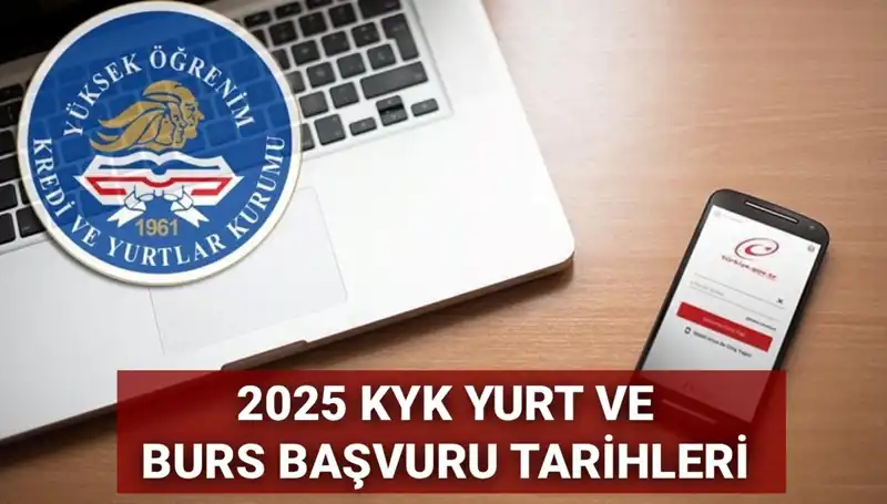 KYK Yurt ve Burs Başvuru Tarihleri 2025’te Ne Zaman Açıklanacak?