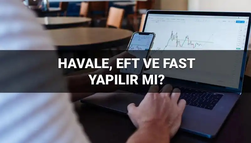Bayramda Havale, EFT ve FAST: Para Transferleri Ne Zaman Hesaba Geçer?
