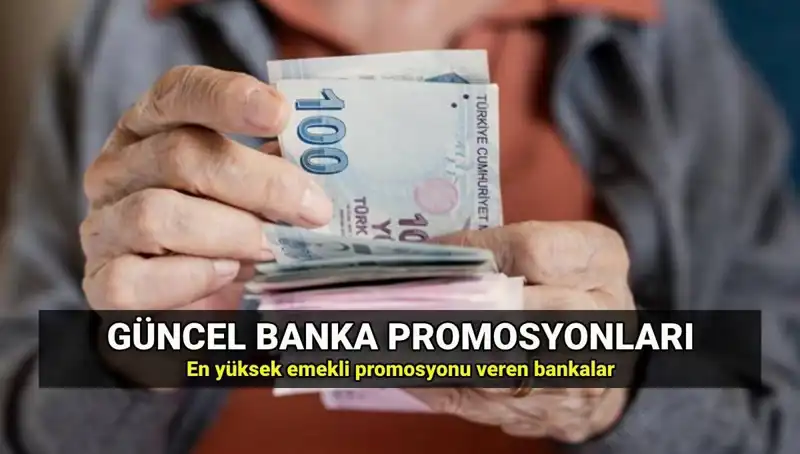 2025 Yılı İçin Emekli Banka Promosyonları: Tüm Detaylar ve En İyi Seçenekler
