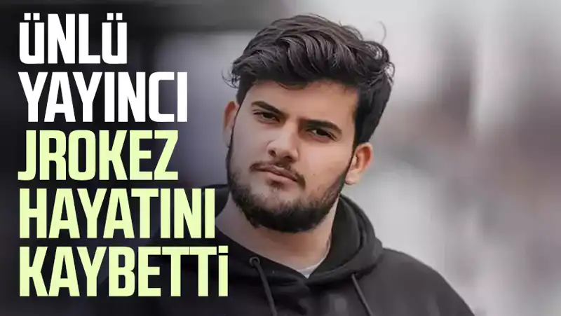 Jrokez Oğuzhan Dalgakıran Hayatını Kaybetti: Dijital Dünyanın Yıldızına Veda